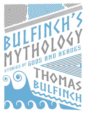 cover image of Bulfinch's Mythology: Stories of Gods and Heroes
